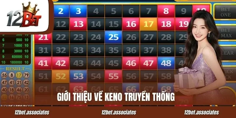 Giới thiệu về Keno truyền thống tại 12Bet